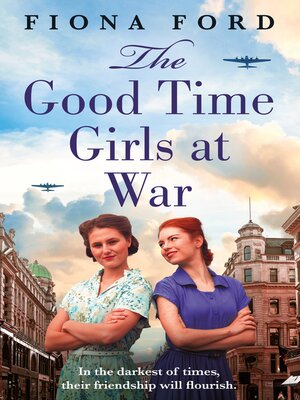 cover image of The Good Time Girls at War